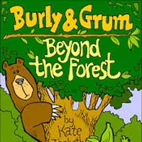 Burly and Grum Beyond the Forest