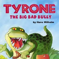 Tyronne, The Bad Bully